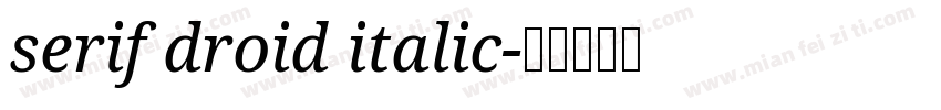 serif droid italic字体转换